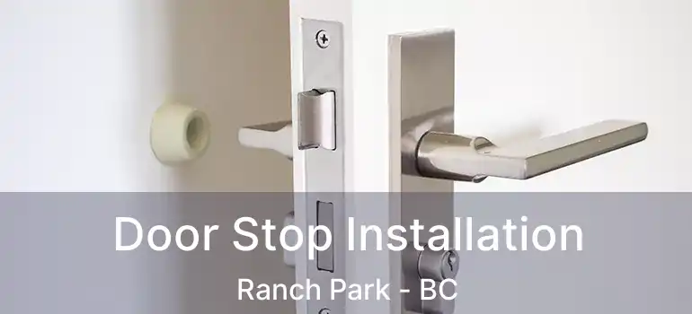  Door Stop Installation Ranch Park - BC