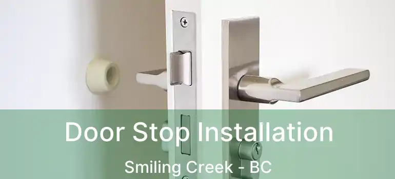  Door Stop Installation Smiling Creek - BC