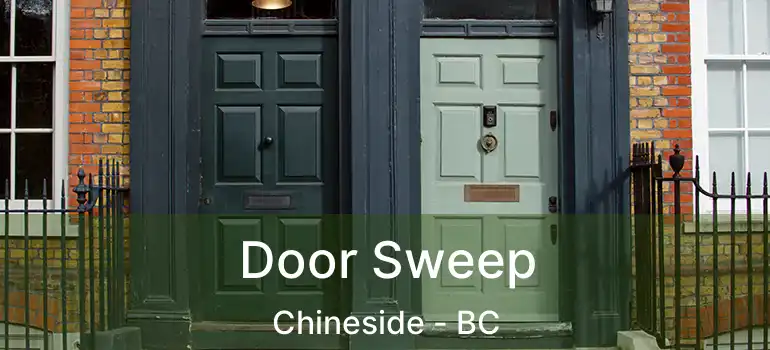  Door Sweep Chineside - BC