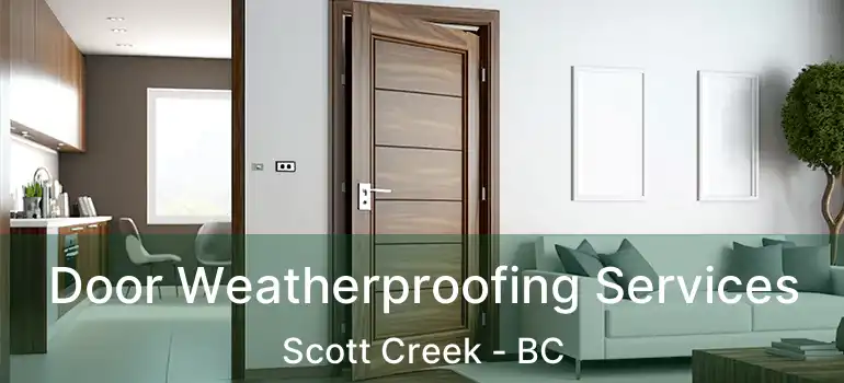  Door Weatherproofing Services Scott Creek - BC