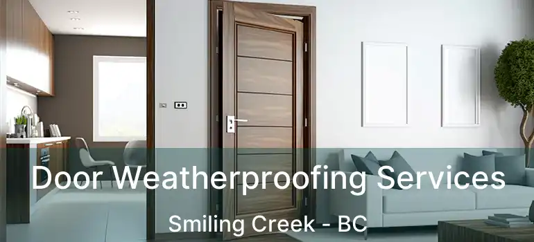  Door Weatherproofing Services Smiling Creek - BC