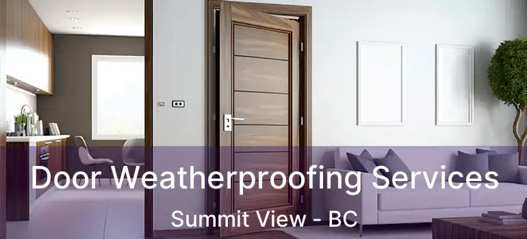  Door Weatherproofing Services Summit View - BC