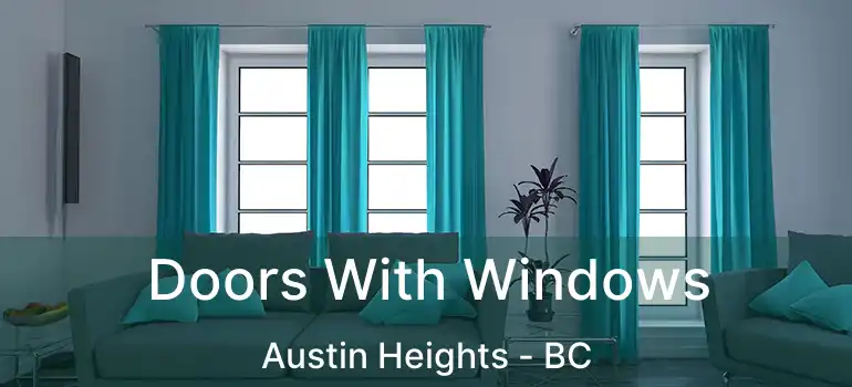  Doors With Windows Austin Heights - BC