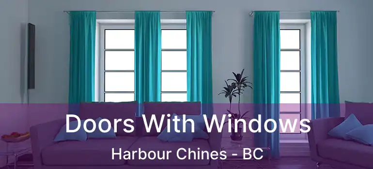  Doors With Windows Harbour Chines - BC