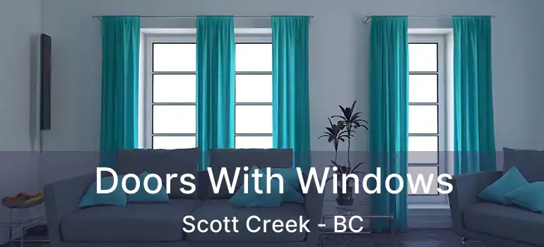  Doors With Windows Scott Creek - BC