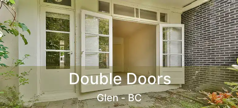  Double Doors Glen - BC