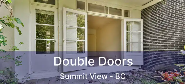  Double Doors Summit View - BC