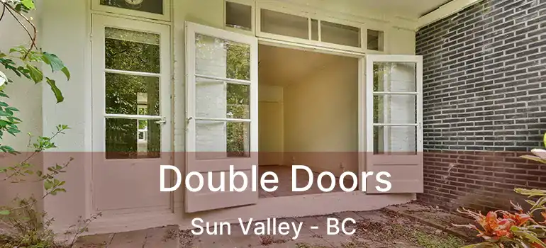  Double Doors Sun Valley - BC