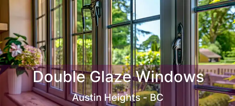  Double Glaze Windows Austin Heights - BC