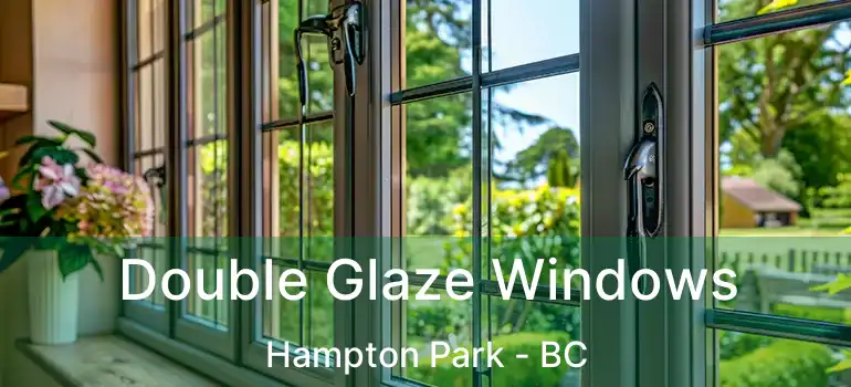  Double Glaze Windows Hampton Park - BC