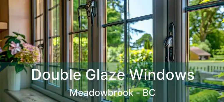  Double Glaze Windows Meadowbrook - BC