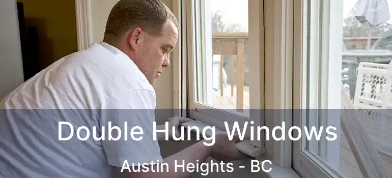  Double Hung Windows Austin Heights - BC