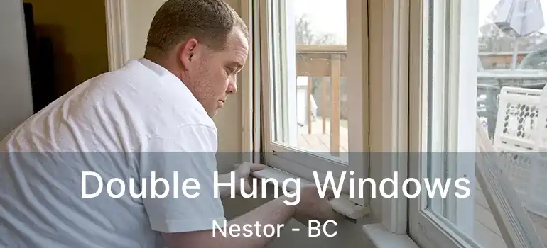  Double Hung Windows Nestor - BC