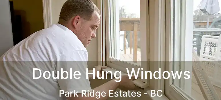  Double Hung Windows Park Ridge Estates - BC
