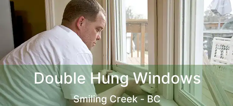  Double Hung Windows Smiling Creek - BC