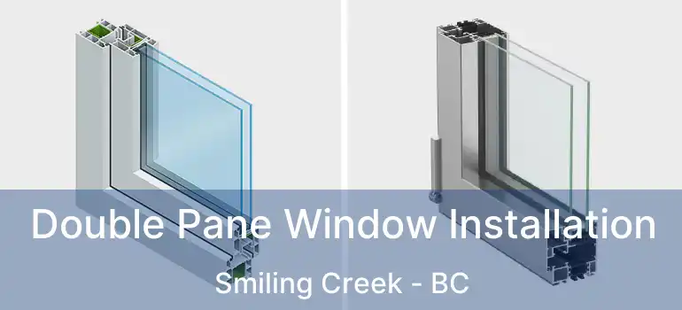  Double Pane Window Installation Smiling Creek - BC