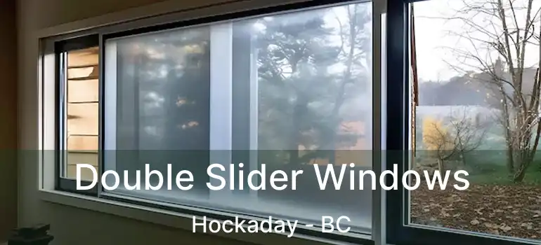  Double Slider Windows Hockaday - BC