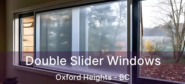  Double Slider Windows Oxford Heights - BC