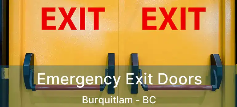  Emergency Exit Doors Burquitlam - BC