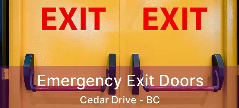  Emergency Exit Doors Cedar Drive - BC