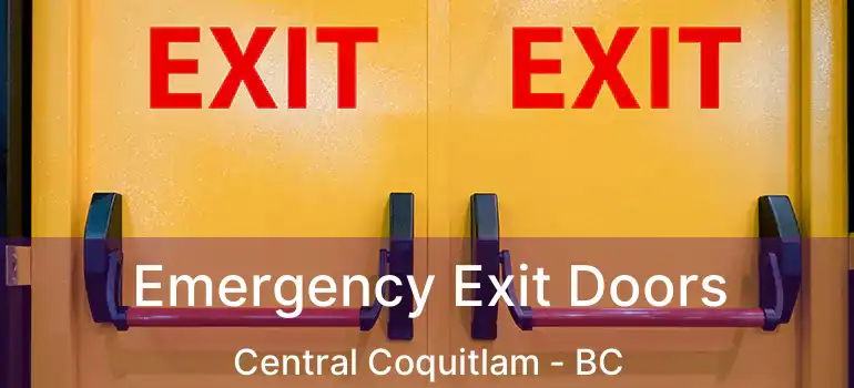  Emergency Exit Doors Central Coquitlam - BC