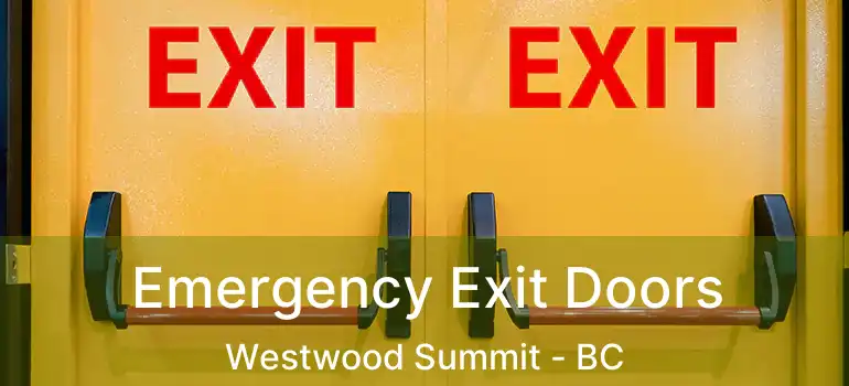  Emergency Exit Doors Westwood Summit - BC