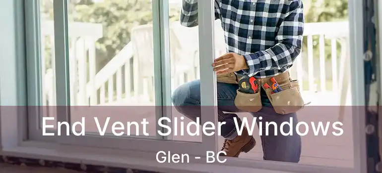  End Vent Slider Windows Glen - BC