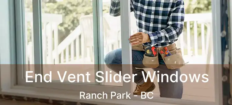  End Vent Slider Windows Ranch Park - BC