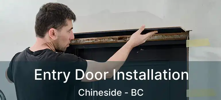  Entry Door Installation Chineside - BC