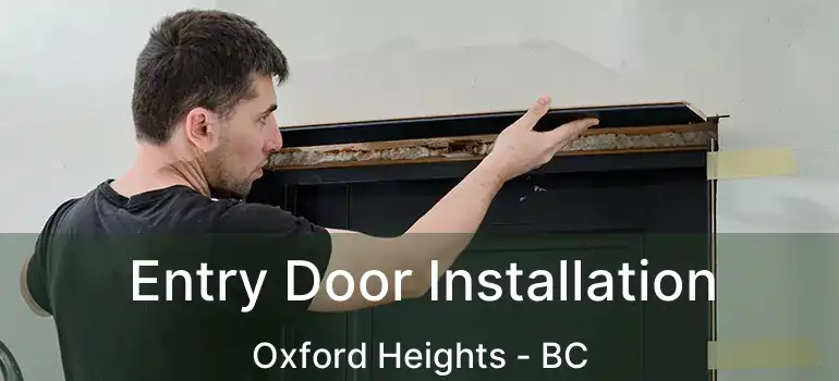  Entry Door Installation Oxford Heights - BC