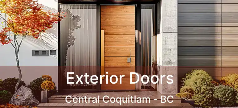  Exterior Doors Central Coquitlam - BC