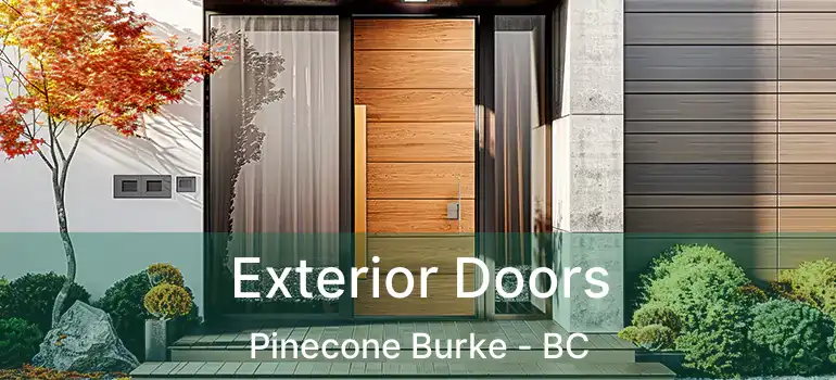  Exterior Doors Pinecone Burke - BC