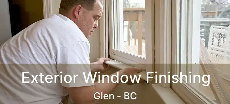  Exterior Window Finishing Glen - BC