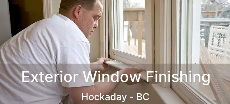  Exterior Window Finishing Hockaday - BC