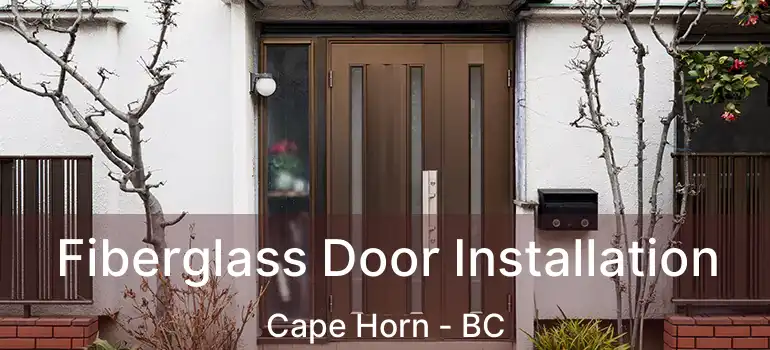  Fiberglass Door Installation Cape Horn - BC