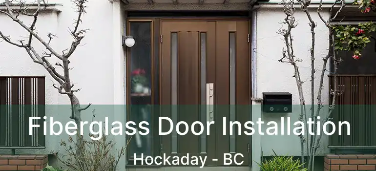  Fiberglass Door Installation Hockaday - BC