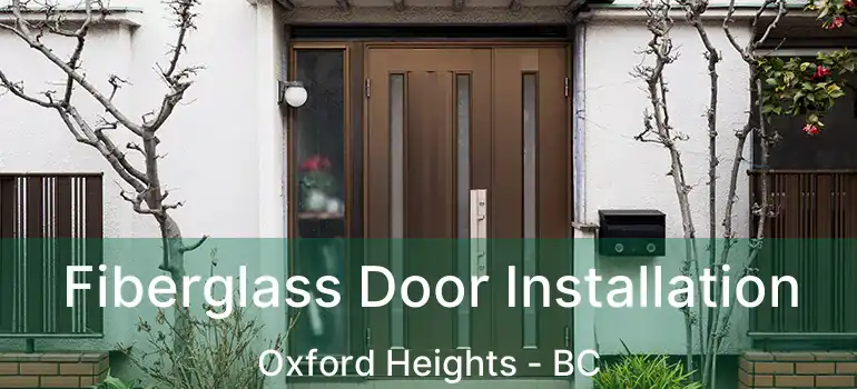  Fiberglass Door Installation Oxford Heights - BC