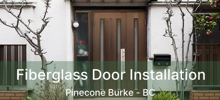  Fiberglass Door Installation Pinecone Burke - BC