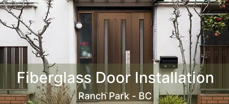  Fiberglass Door Installation Ranch Park - BC