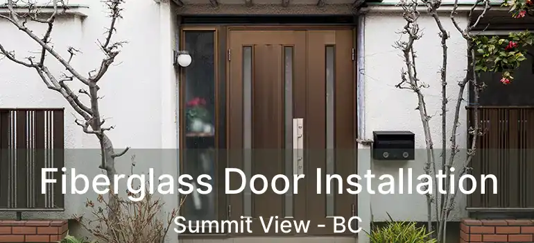  Fiberglass Door Installation Summit View - BC