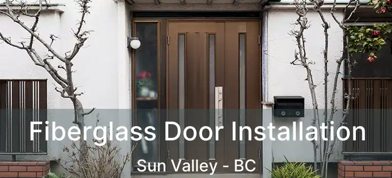  Fiberglass Door Installation Sun Valley - BC