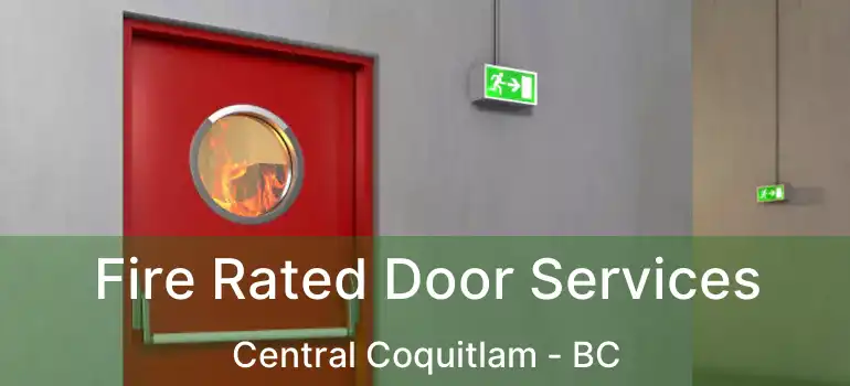  Fire Rated Door Services Central Coquitlam - BC