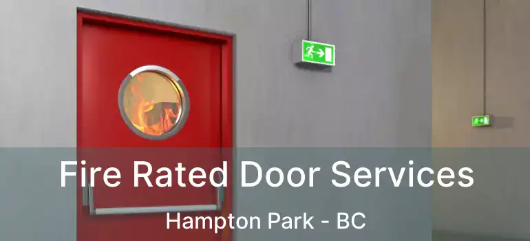  Fire Rated Door Services Hampton Park - BC