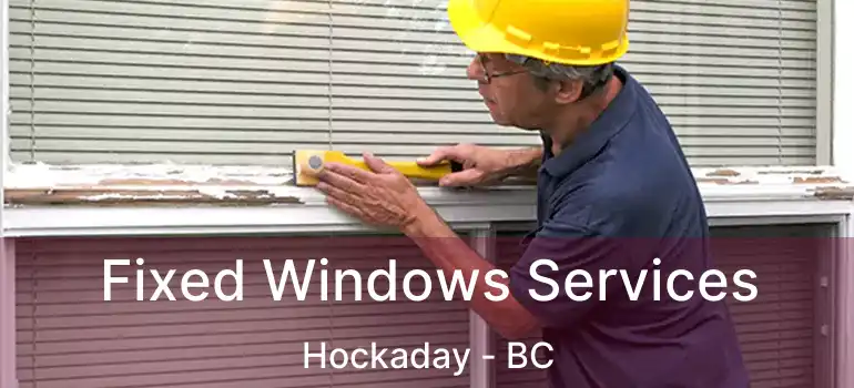  Fixed Windows Services Hockaday - BC