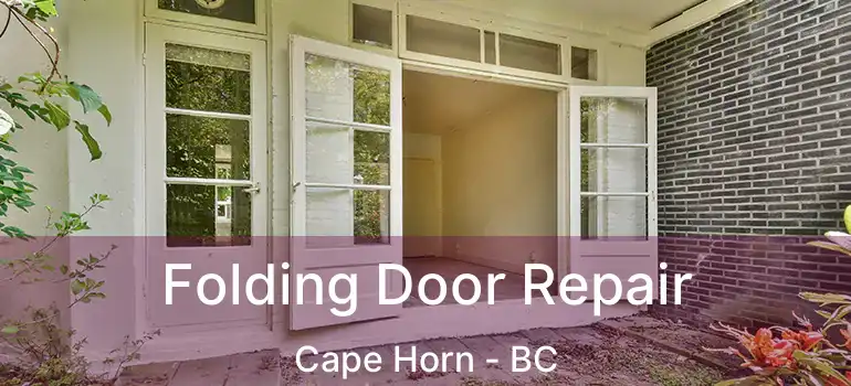  Folding Door Repair Cape Horn - BC