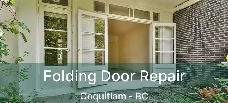  Folding Door Repair Coquitlam - BC