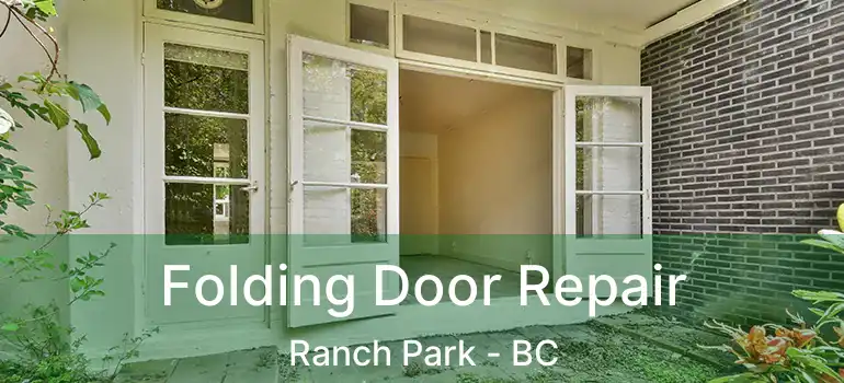  Folding Door Repair Ranch Park - BC
