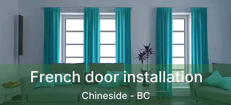  French door installation Chineside - BC
