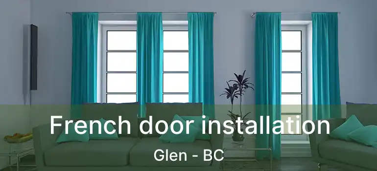  French door installation Glen - BC