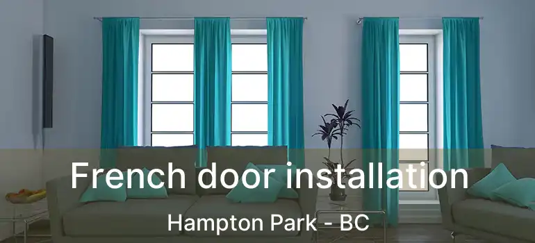  French door installation Hampton Park - BC